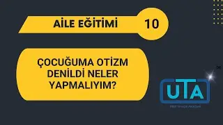 Çocuğuma Otizm denildi. Neler yapmalıyım?
