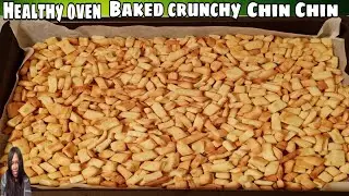 Oven Baked Chin Chin /How To Make Nigeria Healthy Oven Baked Crunchy Chin Chin.