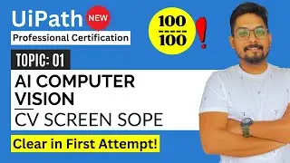 UiPath Computer Vision CV Screen Scope | UiPath Automation Developer Professional Exam Preparation
