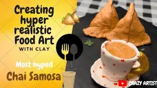 Create Hyper realistic Food Art with Clay | Our fav Chai Samosa #art #foodart #viral #clay