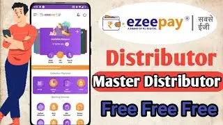 EZEE PAY Distributor And Master Distributor kaise free me || Free Free Distributor Master 