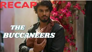 THE BUCCANEERS SEASON 2 || full recap || episode 1 -7