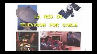COMO INICIA LA TELEVISION POR CABLE, HISTORIA-CUSO DE TELEVISION POR CABLE