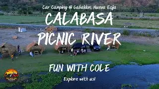 CALABASA PICNIC RIVER | Car Camping PH | Vidalido Poon Saan L | Gabaldon, Nueva Ecija