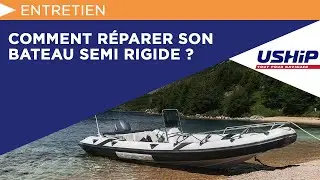 Comment réparer son bateau semi rigide ? | USHIP