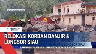 Relokasikan Korban Banjir &  Longsor Siau