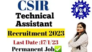 CSIR Technical Assistant Recruitment 2023 | CSIR Technical Assistant Vacancy 2023 Syllabus