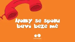 Holky se spolu baví beze mě