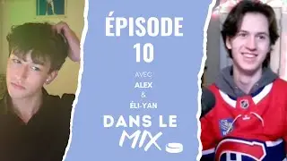 Il y a trop de talent &agrave; Montr&eacute;al! Dans le Mix avec &Eacute;li-Yan Gasse Ep.10