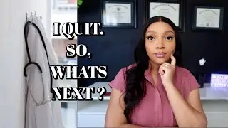 I QUIT MY 6 FIGURE NURSE PRACITIONER JOB | LESSONS LEARNED | NEVER RELY ON A 9-5