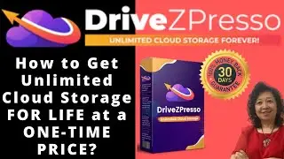 DriveZPresso Review - How to get UNLIMITED Cloud Storage FOR LIfe at a one time launch price?