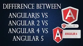 Difference between AngularJS vs Angular 2 vs Angular 4 vs Angular 5 in Hindi