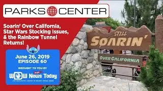 ParksCenter - Soarin' Over California, Stocking Issues, and the Rainbow Tunnel Returns! - Ep. 60