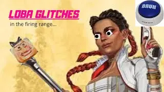 Loba glitches I found in the firing range
