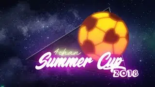 2018 4chan Summer Cup Group Stage Day 1 Intro