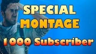 SPECIAL MONTAGE | 1000 Subscribers | THANKS