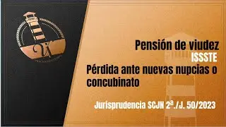 Pensión de viudez. ISSSTE. Pérdida por nuevas nupcias o concubinato.
