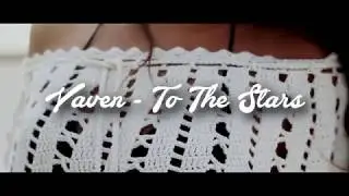 VAVEN - To The Stars [Official Video]