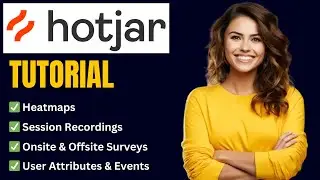 Учебное пособие и полная демонстрация Hotjar 2024: тепловые карты, записи сеансов, опросы и атриб...