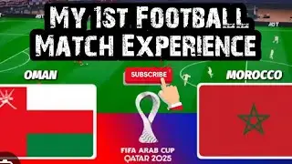 Morroco vs. Oman | Arab Cup 2025 | Travel with Zainab 