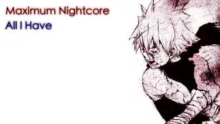 Nightcore - All I Have