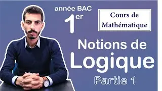 Intro aux Notions de Logique Mathématique 1bac S.Ex & Eco & S.M . partie 1
