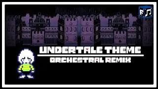 Undertale | Main Theme - Orchestral Arrangement [Remix]