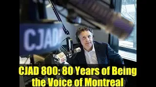 CJAD 800: 80 лет в качестве голоса Монреаля