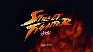 Street Fighter Riddim -  Previous - 4ROADS