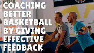 Coaching Better Basketball by Giving Effective Feedback