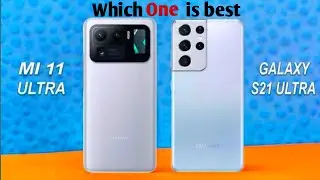 Mi 11 Ultra vs Samsung S21 Ultra: So... Which Is Better? Here's What You Need To Know!