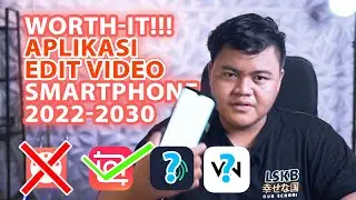 WORTH-IT SAMPAI TAHUN 2030 !!!! 6 APLIKASI EDIT VIDEO DI HP UNTUK PEMULA | TIPS01