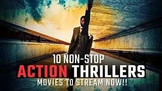 Top 10 Best MIND-BLOWING Action Movies You NEED to Watch