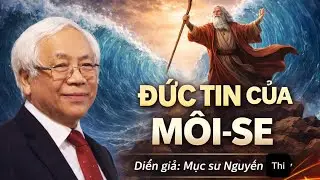 ĐỨC TIN CỦA MÔI-SE . KT : Hê-bơ-rơ 11:23-31