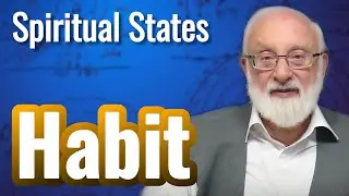 Habit Becomes Second Nature - Spiritual States with Kabbalist Dr. Michael Laitman