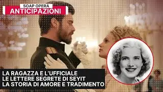 La Ragazza e l'Ufficiale la Vera Storia, Ecco il Retroscena di Seyit e Sura, La SHOCKANTE Verità