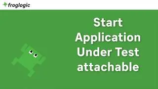 Start Application Under Test attachable