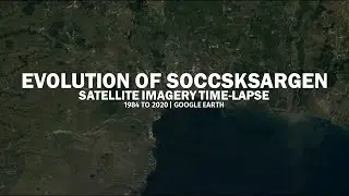 The Evolution of SOCCSKSARGEN | Satellite Imagery Timelapse (1984-2020)