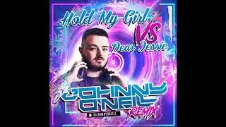 Hold My Girl VS Dear Jessie - Johnny O'Neill Remix