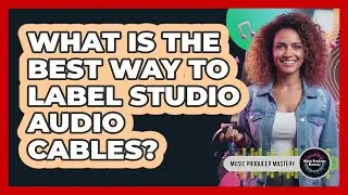 What Is The Best Way To Label Studio Audio Cables?
