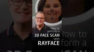 How to Perform a 3D Face Scan with RAYFace
