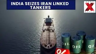 India Seizes Iran Oil Tanker: Mumbai Coast Operation Intercepts Sanctioned Oil Vessels| NewsX World