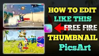 How To Make Free Fire Thumbnail ll PicsArt  ll Free Fire Thumbnail kese editing kare