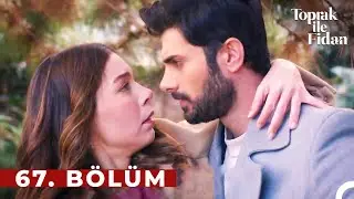 Toprak ile Fidan 67. Bölüm | Bu Hasret Bitecek...