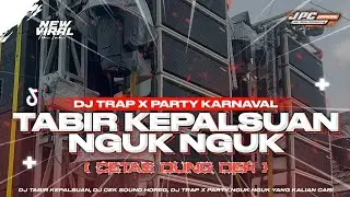 DJ TABIR KEPALSUAN‼️| WAHAI ANGIN PENGEMBARA | DJ TRAP X PARTY NGUK NGUK FYP TIK TOK🔥
