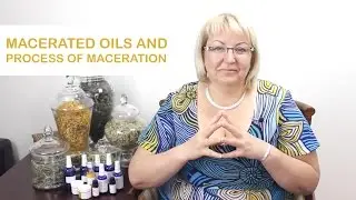 Difference Between Macerated Oils and Oil, and Process of Maceration