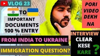 Ukraine immigration | Ukraine immigration from India | Ukraine immigration questions | 100℅ entry |😃
