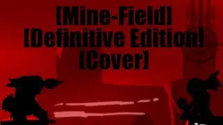 Mine-Field (Definitive Edition) but Phobos and Hank sings it // #incident012f #fridaynightfunkin ^^