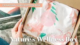 Nature's Wellness Box Unboxing March 2021: Wellness Subscription Box