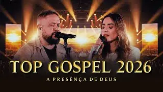 Top Gospel 2026 - Louvores de Adoração 2026, Top 10 Músicas Gospel Mais Tocadas, Top Gospel
